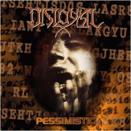 Disloyal (PL) : Pessimistic